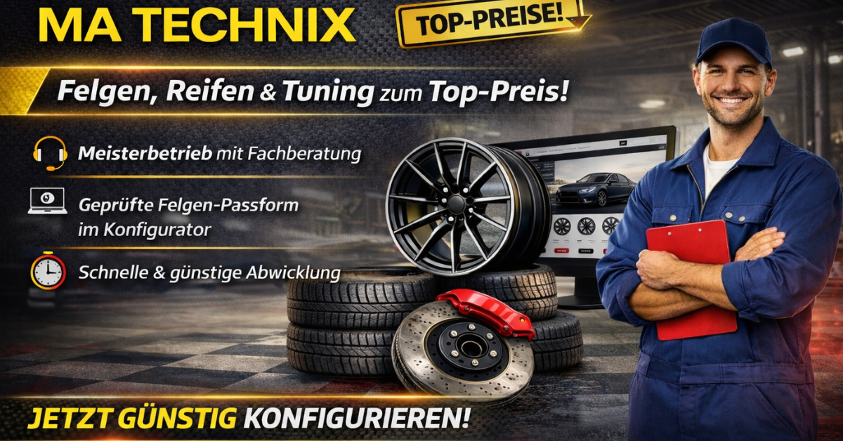 🛞 Felgen, Reifen & Tuning, die wirklich zu deinem Fahrzeug passen
– MA Technix